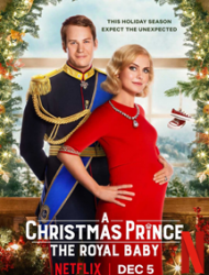 A Christmas Prince: The Royal Baby