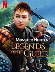 Monster Hunter: Legends Of The Guild