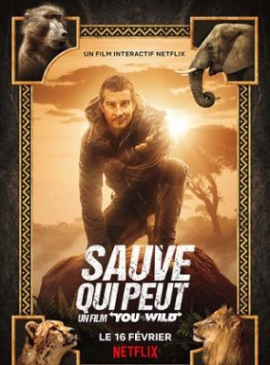 Sauve qui peut : Un film &quot;You vs. Wild&quot;